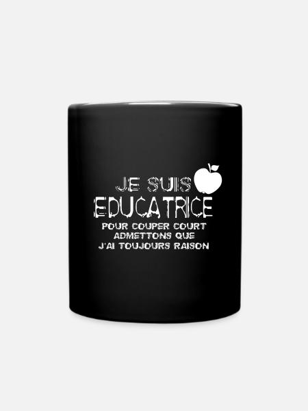 Je suis educatrice - Mug uni - noir