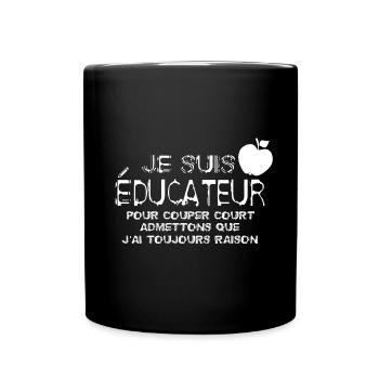 Je suis Éducateur - Mug uni - noir - Devant