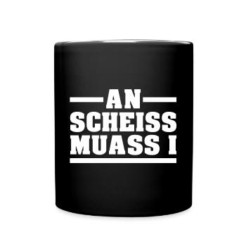 AN SCHEISS MUASS I - Tasse einfarbig - Schwarz - Vorne