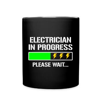 Electrician In Progress Please Wait Funny T-shirt - Full Colour Mug - black - Front