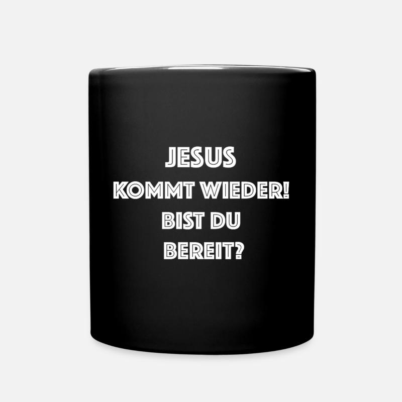 Jesus kommt wieder – Bereit? - Tasse einfarbig - Schwarz