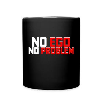 No Ego No Problem - Tasse einfarbig - Schwarz - Vorne