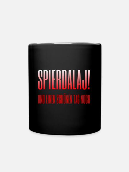 Spierdalaj! Polnische Grüße - Tasse einfarbig - Schwarz