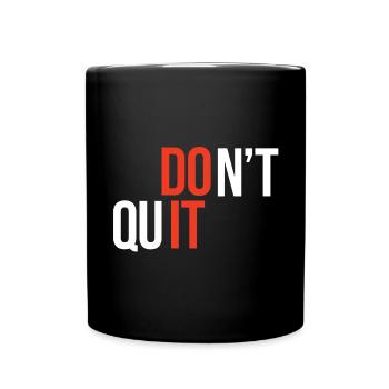 Don't Quit, Do It - Inspirierendes Zitat - Tasse einfarbig - Schwarz - Vorne