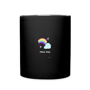 Miss You Rainbow - Tasse einfarbig - Schwarz - Vorne