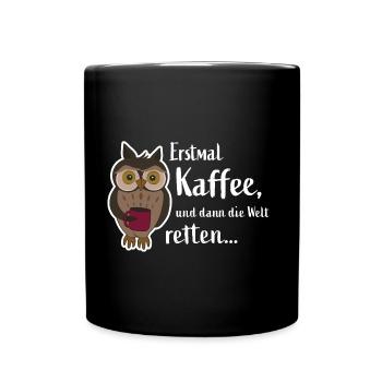 Erstmal Kaffee - niedliche Eule - But First Coffee - Tasse einfarbig - Schwarz - Vorne