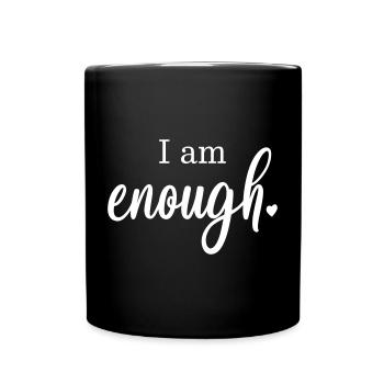I am enough heart gift motto saying ego - Full Colour Mug - black - Front