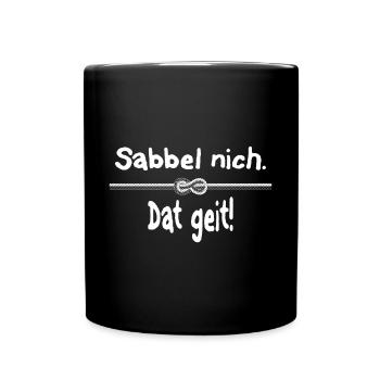 Sabbel nich. Dat geit! - Tasse einfarbig - Schwarz - Vorne