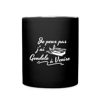 Je peux pas j'ai Gondole à Venise - Mug uni - noir - Devant