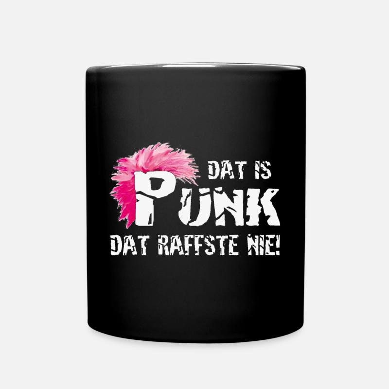 Dat is Punk dat raffste nie! - Tasse einfarbig - Schwarz