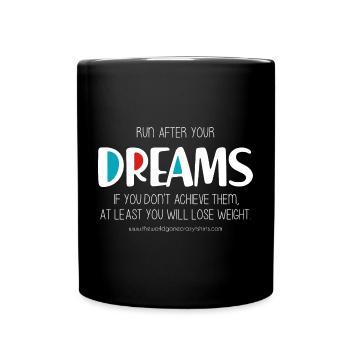 Courez après vos rêves (sombre) - Mug uni - noir - Devant