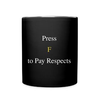 Press F to Pay Respects - Tasse einfarbig - Schwarz - Vorne