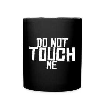 Do not touch me ! - Full Colour Mug - black - Front