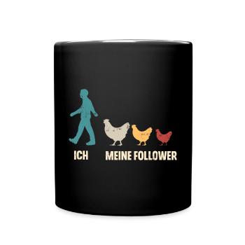 Ich Und Meine Follower Hühner Landwirt Huhn - Tasse einfarbig - Schwarz - Vorne