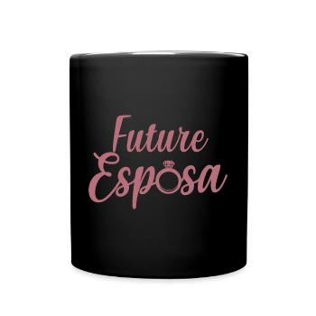 Future Esposa Engagement Bridal Shower Wedding - Full Colour Mug - black - Front