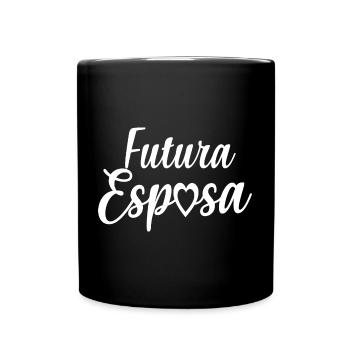 Futura Esposa Engagement Bridal Shower Wedding - Full Colour Mug - black - Front