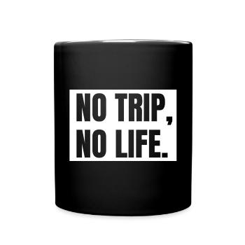 no trip, no life, travel, travel, around the world - Full Colour Mug - black - Front