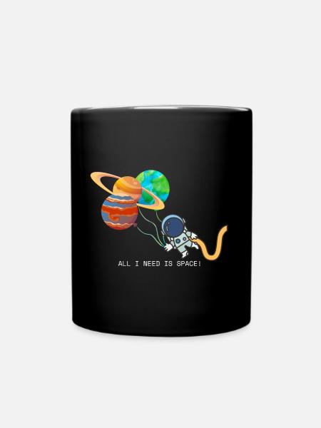 Astronaute - ALL I NEED IS SPACE Space Spaceship - Mug uni - noir