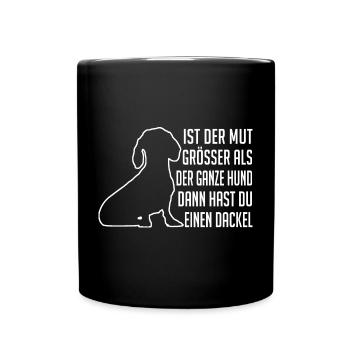 Mutiger Dackel Dackelsilhouette und Spruch - Tasse einfarbig - Schwarz - Vorne