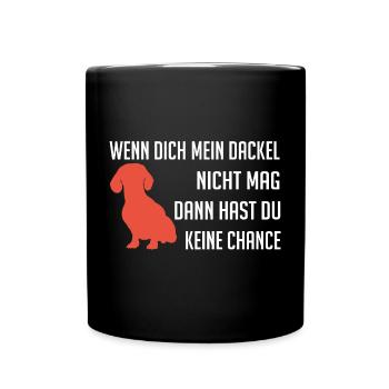 Wenn Dich mein Dackel nicht mag - Tasse einfarbig - Schwarz - Vorne