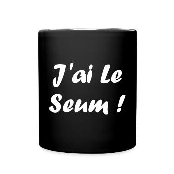 J'ai le seum - Mug uni - noir - Devant