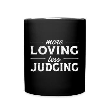 Womens Pride More Loving Less Judging - Tasse einfarbig - Schwarz - Vorne