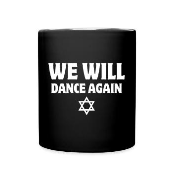 Israel, wir werden wieder tanzen - Tasse einfarbig - Schwarz - Vorne