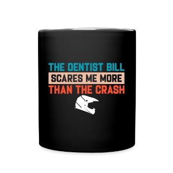 Motocross Funny Saying Dentist Bill Dirtbike - Tasse einfarbig - Schwarz - Vorne
