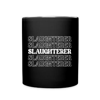 Slaughterer Butcher Meat Cutter Meat Processor - Full Colour Mug - black - Front