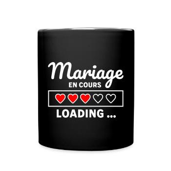 Mariage en cours, cadeau humour futur marié/mariée - Mug uni - noir - Devant