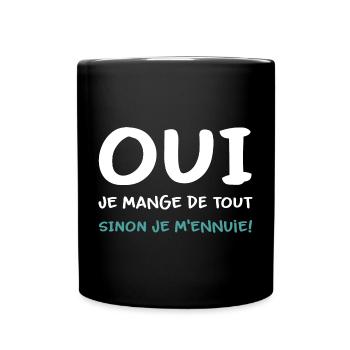 Je mange de tout sinon je m'ennuie Humour - Mug uni - noir - Devant