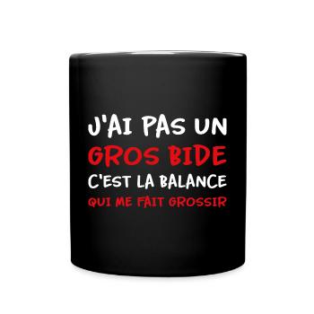 J’ai pas un gros bide la balance qui fait grossir - Mug uni - noir - Devant