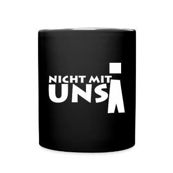 nicht mit uns! - Tasse einfarbig - Schwarz - Vorne