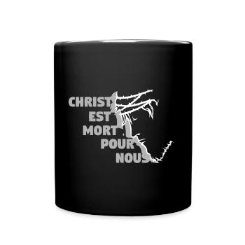 Christ est mort pour nous - Français - Mug uni - noir - Devant