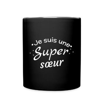 Super Schwester Affirmation Nachricht - Tasse einfarbig - Schwarz - Vorne