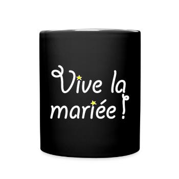 Vive la mariée ! - Mug uni - noir - Devant