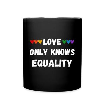 Love only knows equality - Full Colour Mug - black - Front