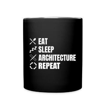 Eat Sleep Architecture Repeat - Full Colour Mug - black - Front
