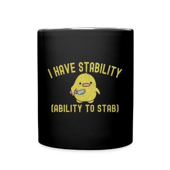 Funny I Have Stability Ability To Stab Cute Duck - Full Colour Mug - black - Front