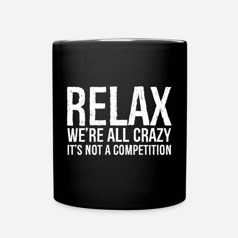 RELAX WE RE ALL CRAZY - Mug uni - noir
