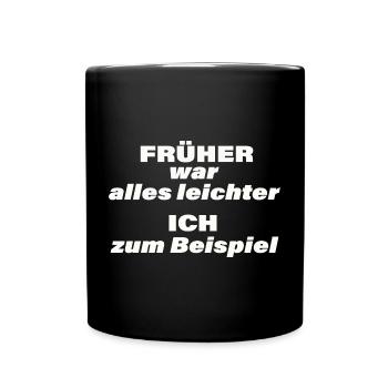 FRÜHER WAR ALLES LEICHTER - Tasse einfarbig - Schwarz - Vorne