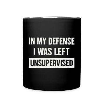 Pour ma défense : sans surveillance - Mug uni - noir - Devant