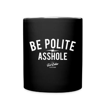 Be Polite - Full Colour Mug - black - Front