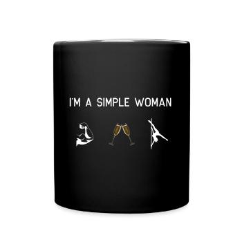 I am a simple woman muscles sparkling wine pole dance - Full Colour Mug - black - Front