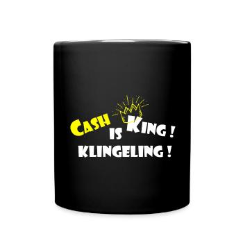 L’argent liquide est le roi Klingeling, l’argent drôle qui dit - Mug uni - noir - Devant