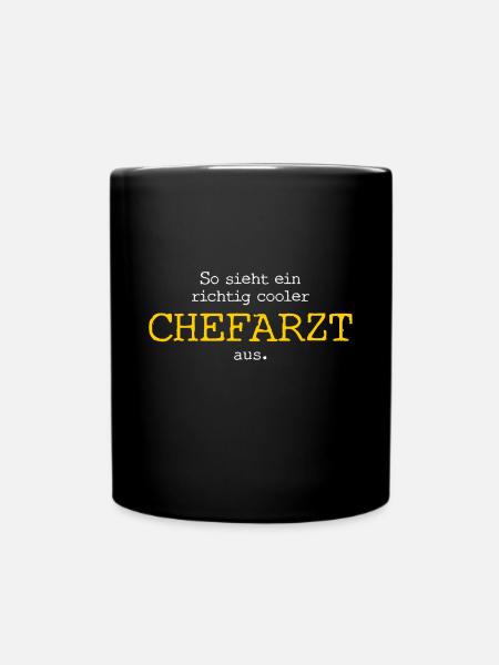 So sieht ein richtig cooler Chefarzt aus. - Tasse einfarbig - Schwarz
