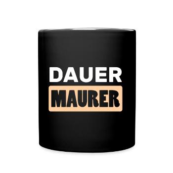 Dauer Maurer - Tasse einfarbig - Schwarz - Vorne