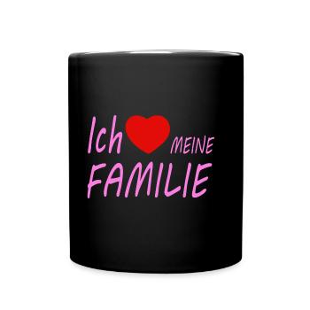 ich liebe meine Familie - Tasse einfarbig - Schwarz - Vorne