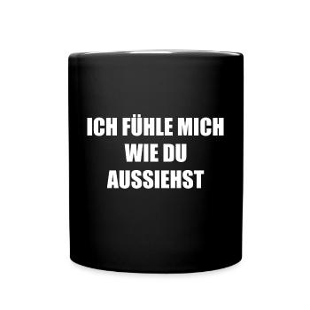 Lustiger Sarkastischer & provokanter Spruch - Tasse einfarbig - Schwarz - Vorne
