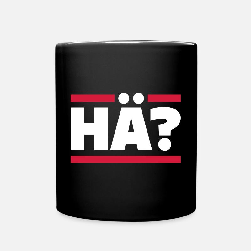 HÄ? - Tasse einfarbig - Schwarz